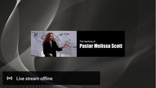 Pastor Melissa Scott, Ph.D. Live Stream