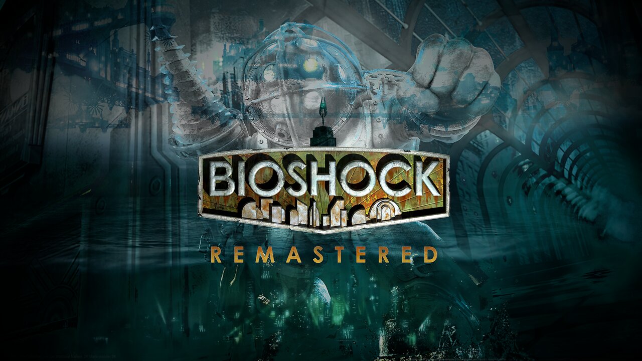 Bioshock Remastered: Part 1 - Late Night Easter Stream