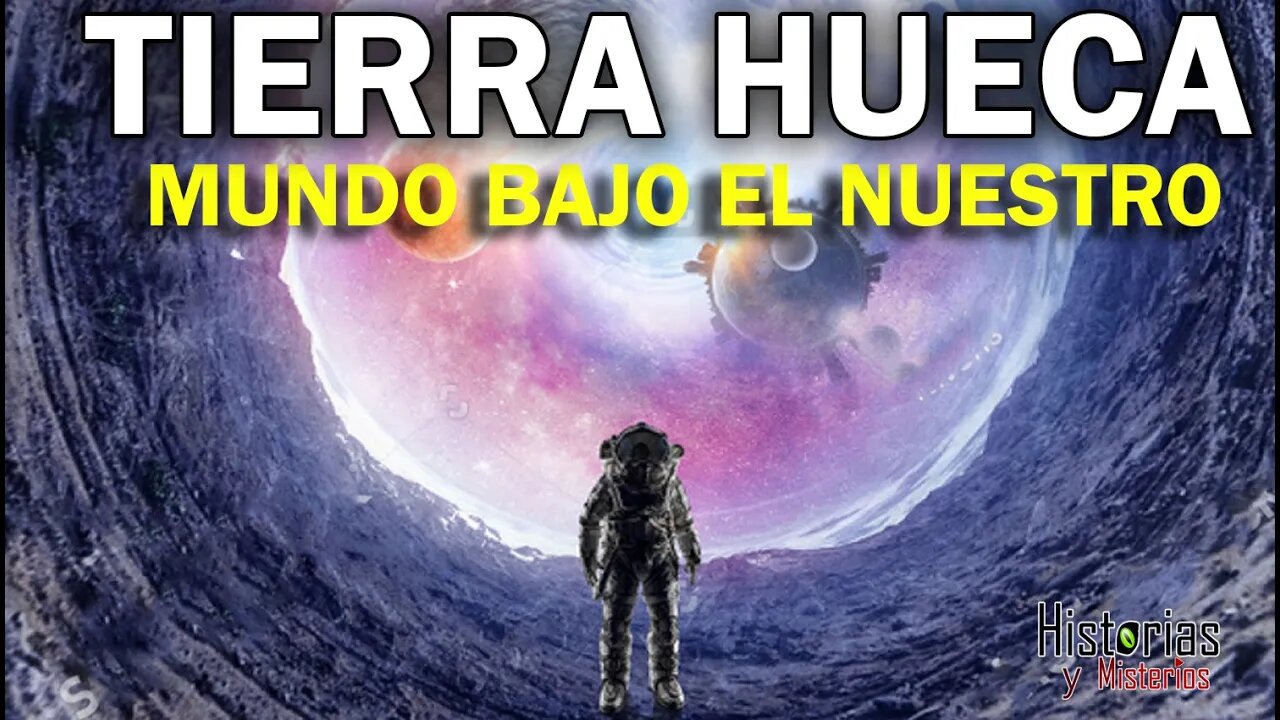 La Tierra Hueca ( Un mundo bajo el nuestro )