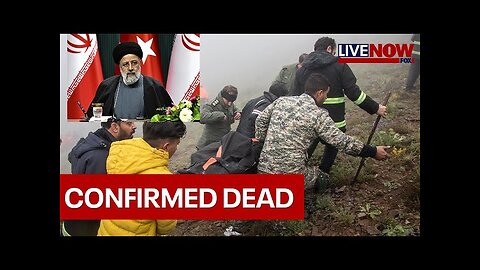 BREAKING: Iran president confirmed dead, killed in helicopter crash