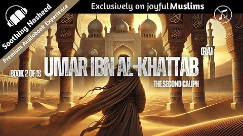 Umar Ibn Al-Khattab, the Second Caliph - Book 2 of 18 | Audiobook | No Music with Custom Subtitles