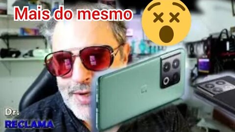 Eu não gostei do Oneplus 10 Pro mais do mesmo