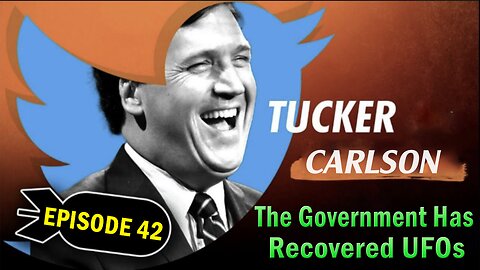 Tucker Carlson Huge Intel 11/29/23: Ep.42. "Tucker Reveals PROOF: The Government Has Recovered UFOs"