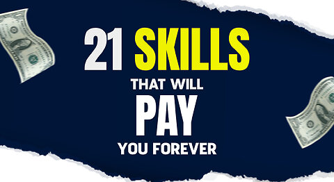 21 Skills that will PAY you Forever! - Learn and start using it