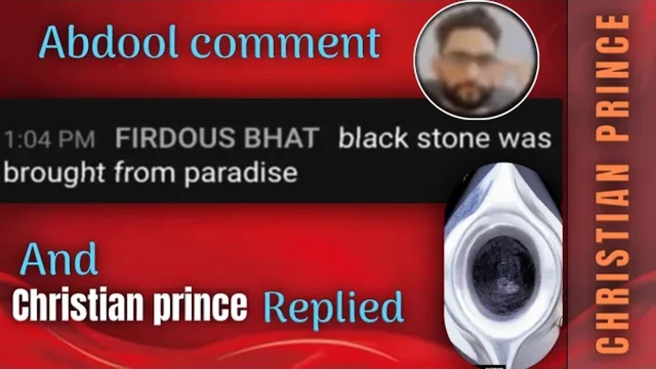Black stone came down from paradise - Christian Prince replied