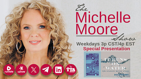 'It Runs On Water, The Stanley Meyer Story' Special Feature: The Michelle Moore Show (Dec 11, 2024)