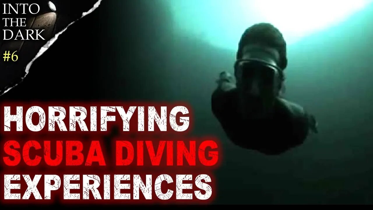 3 Frightening REAL Scuba Diving Experiences | INTO THE DARK #6