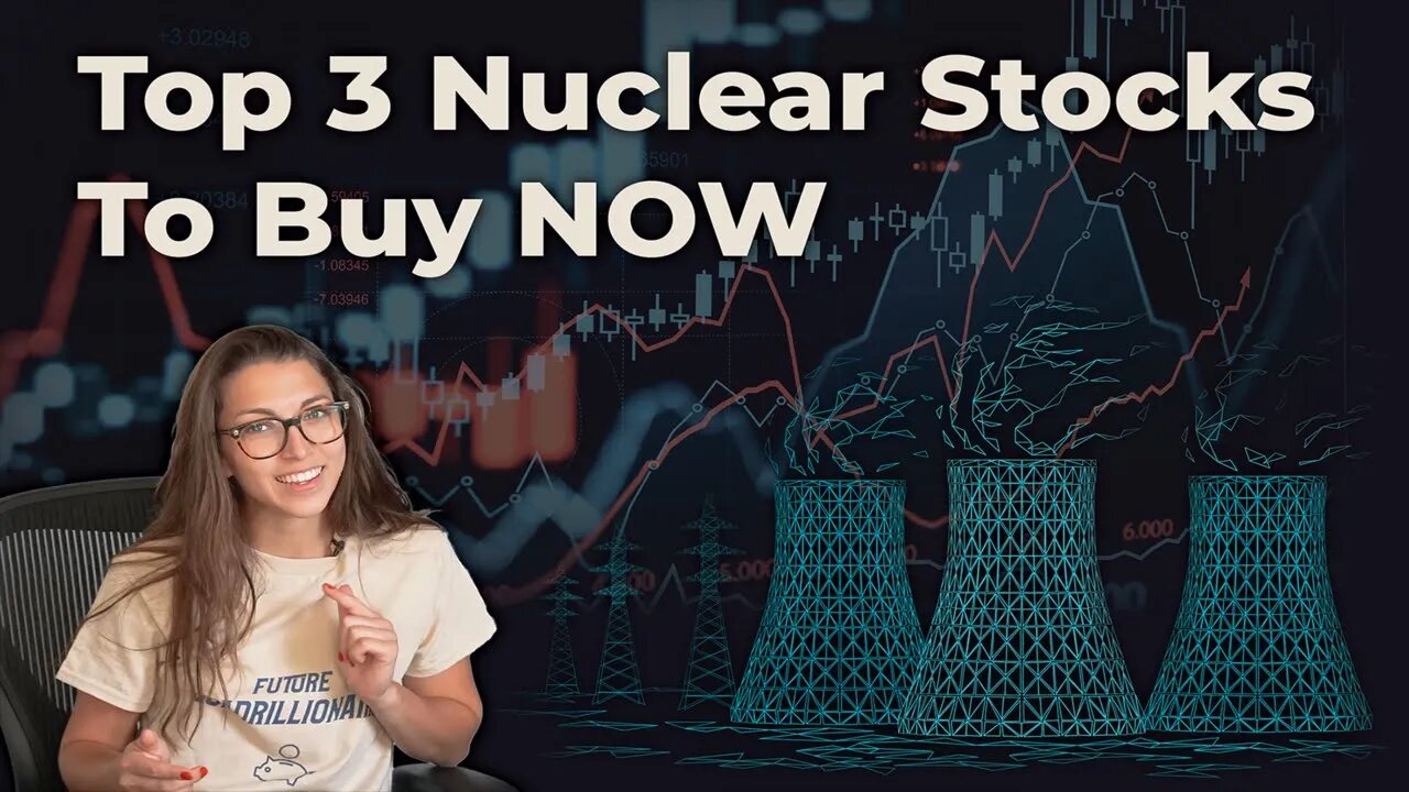 Top 3 Nuclear Stocks to Buy Now