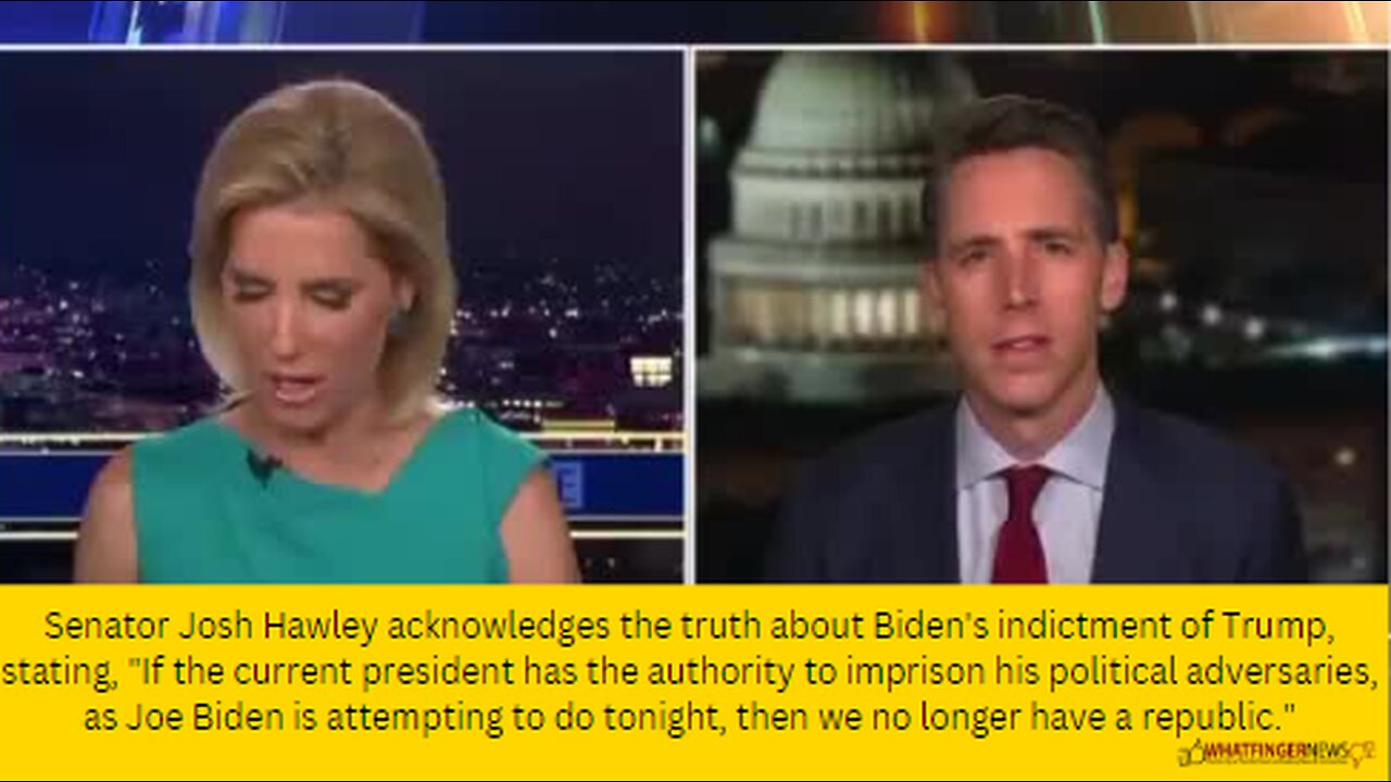 Senator Josh Hawley acknowledges the truth about Biden's indictment of Trump,