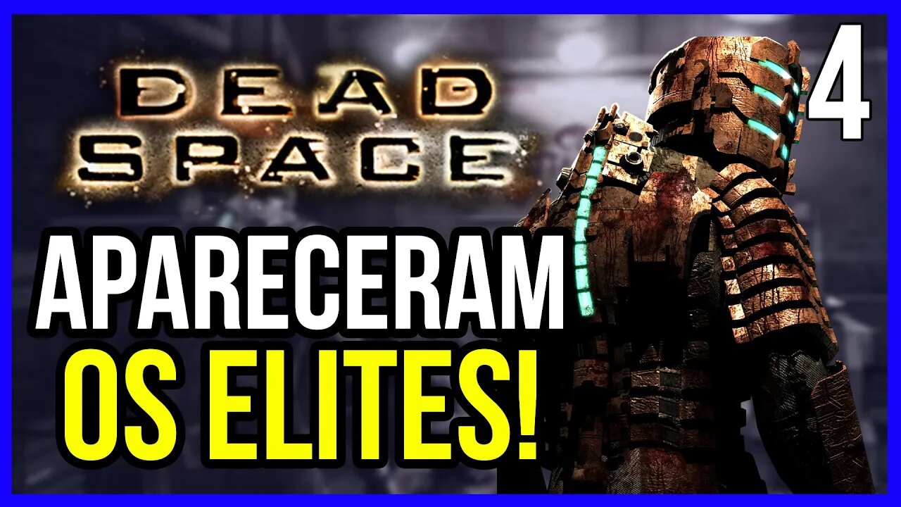 ENFRENTANDO OS PRIMEIROS ELITES | DEAD SPACE | GAMEPLAY EM PT-BR 2K60FPS