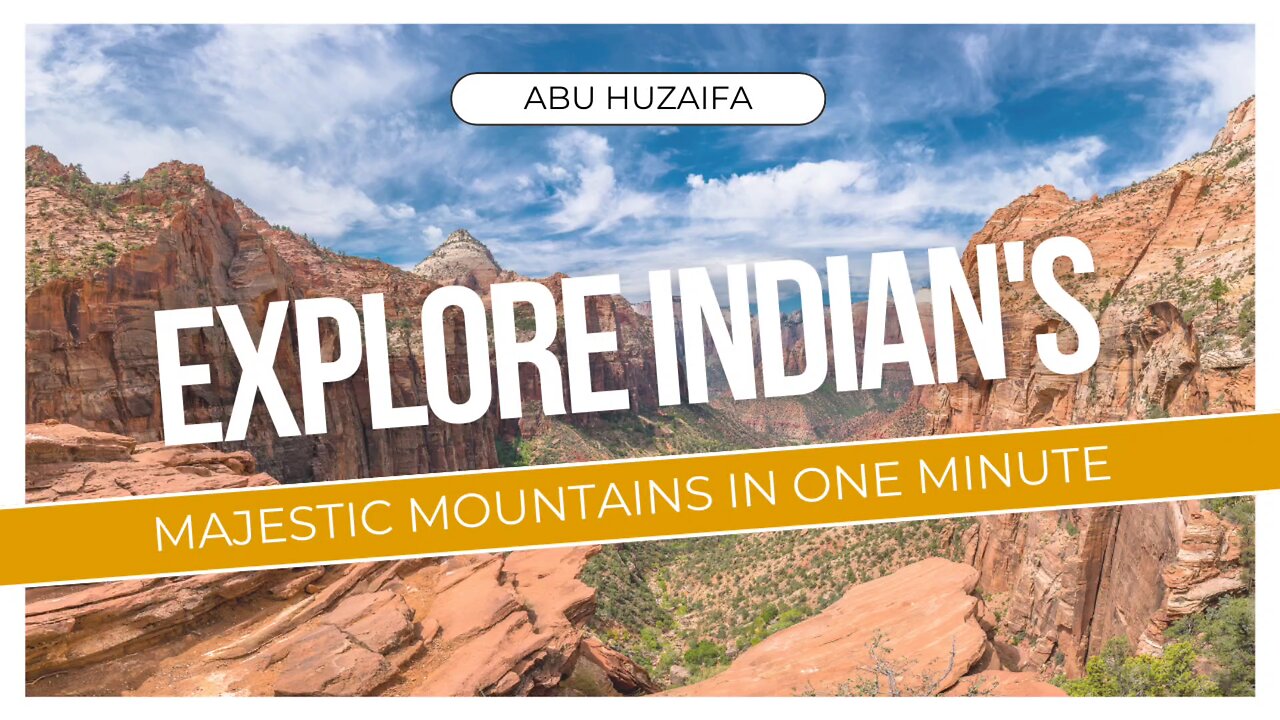 " Explore Indian's Majestic Mountains in one minute "