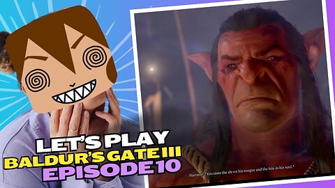 Lets Play BG3 Ep. 10: Invading the Goblin Camp