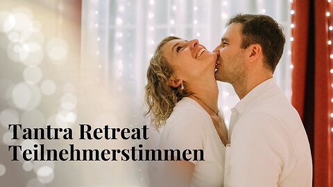 Tantra Retreat bei reConnect Prem (Teilnehmerstimmen)