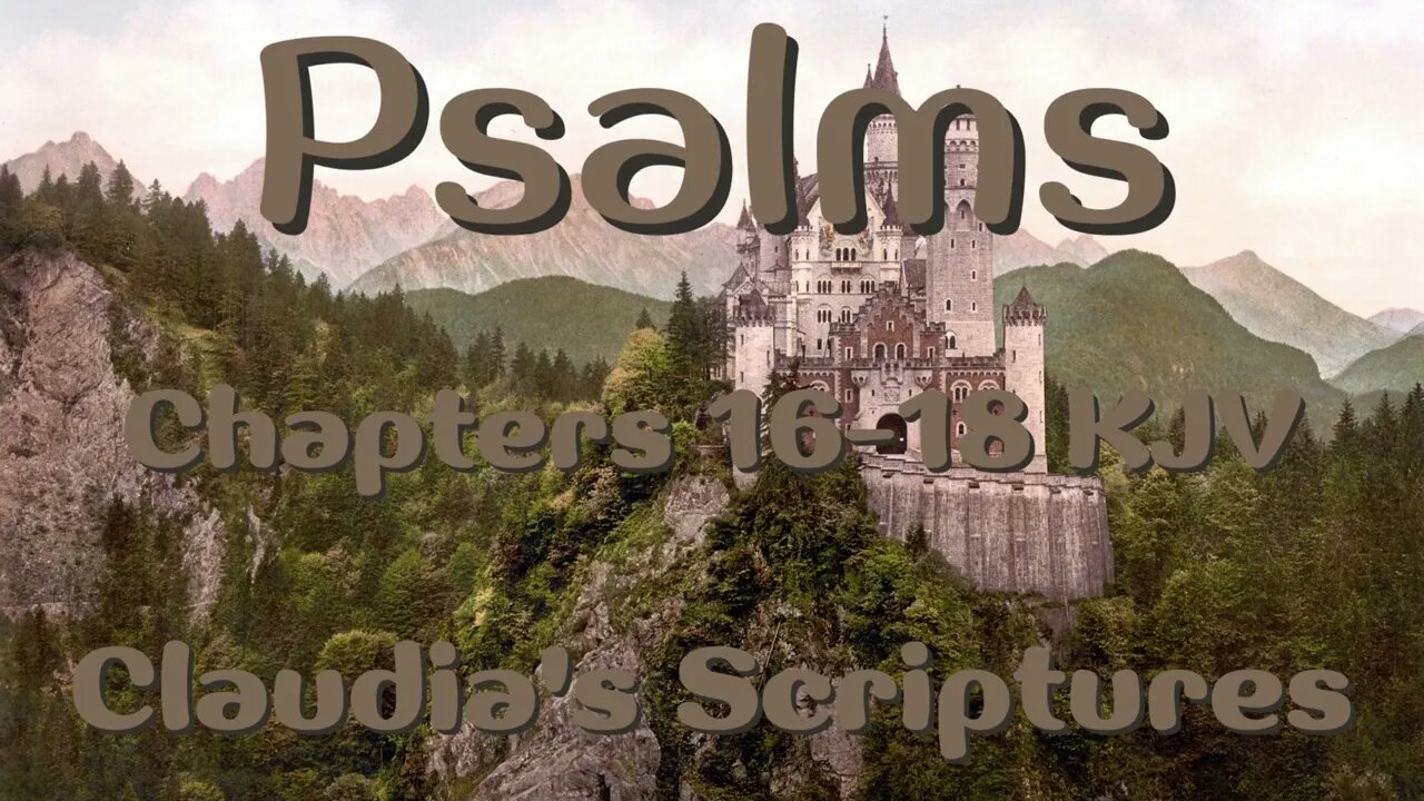 The Bible Series Bible Book Psalms Chapters 16-18 Audio