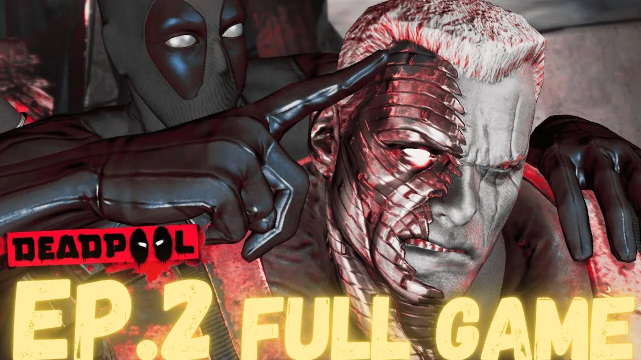 DEADPOOL Gameplay Walkthrough EP.2 - Cable FULL GAME