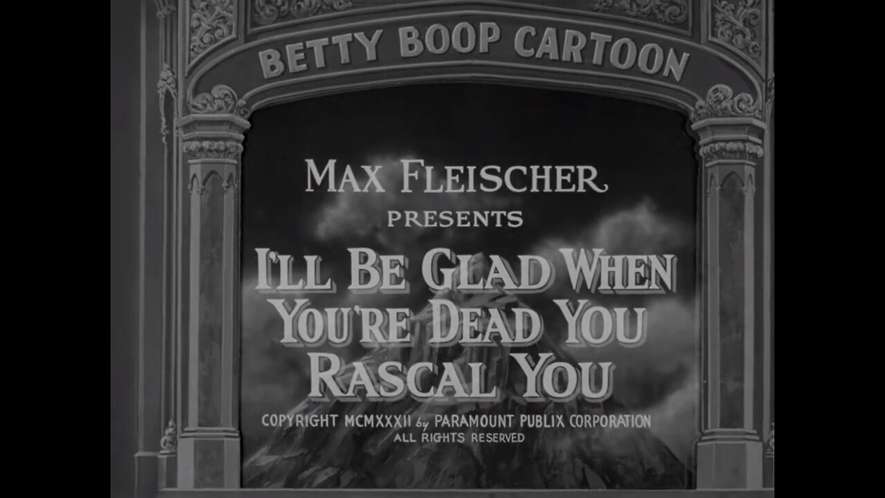 "I'll Be Glad When You're Dead You Rascal You" (1932 Original Black & White Cartoon)