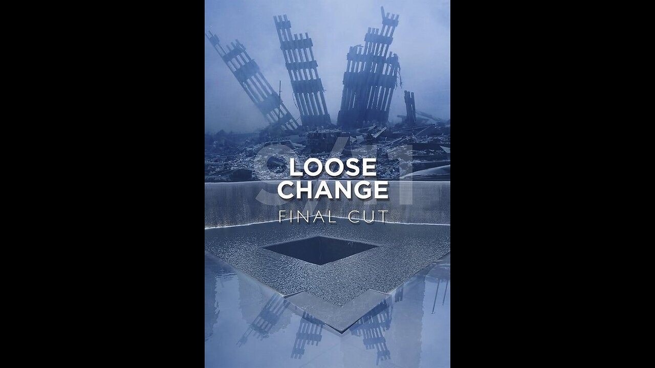 LOOSE CHANGE:FINAL CUT