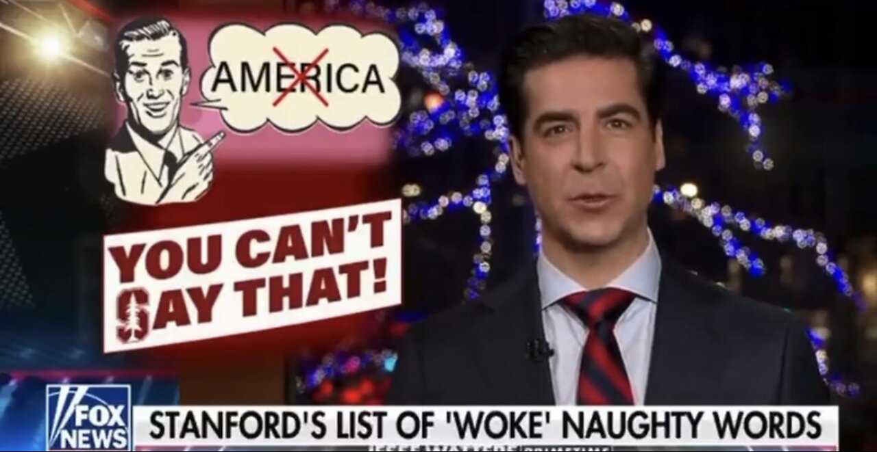 Jesse Watters On The List Of Words Banned By Stanford: ‘Elimination Of Harmful Language Initiative’