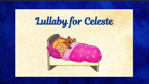 Lullaby for Celeste