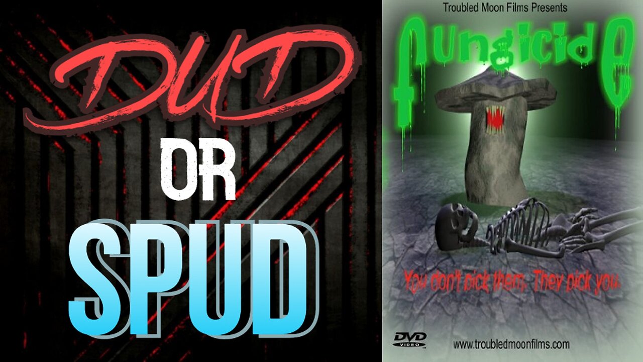 DUD or SPUD - Fungicide | MOVIE REVIEW