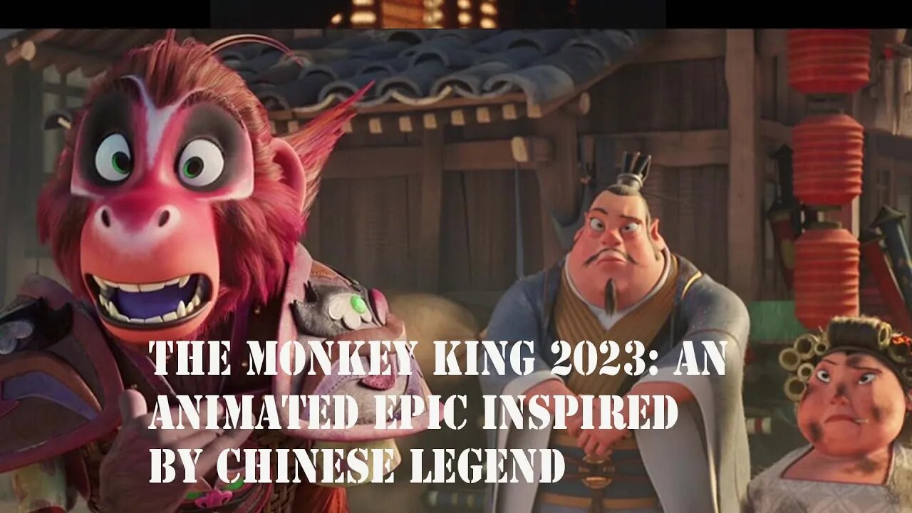 The Monkey King 2023 An Animated Epic Inspired by Chinese Legend