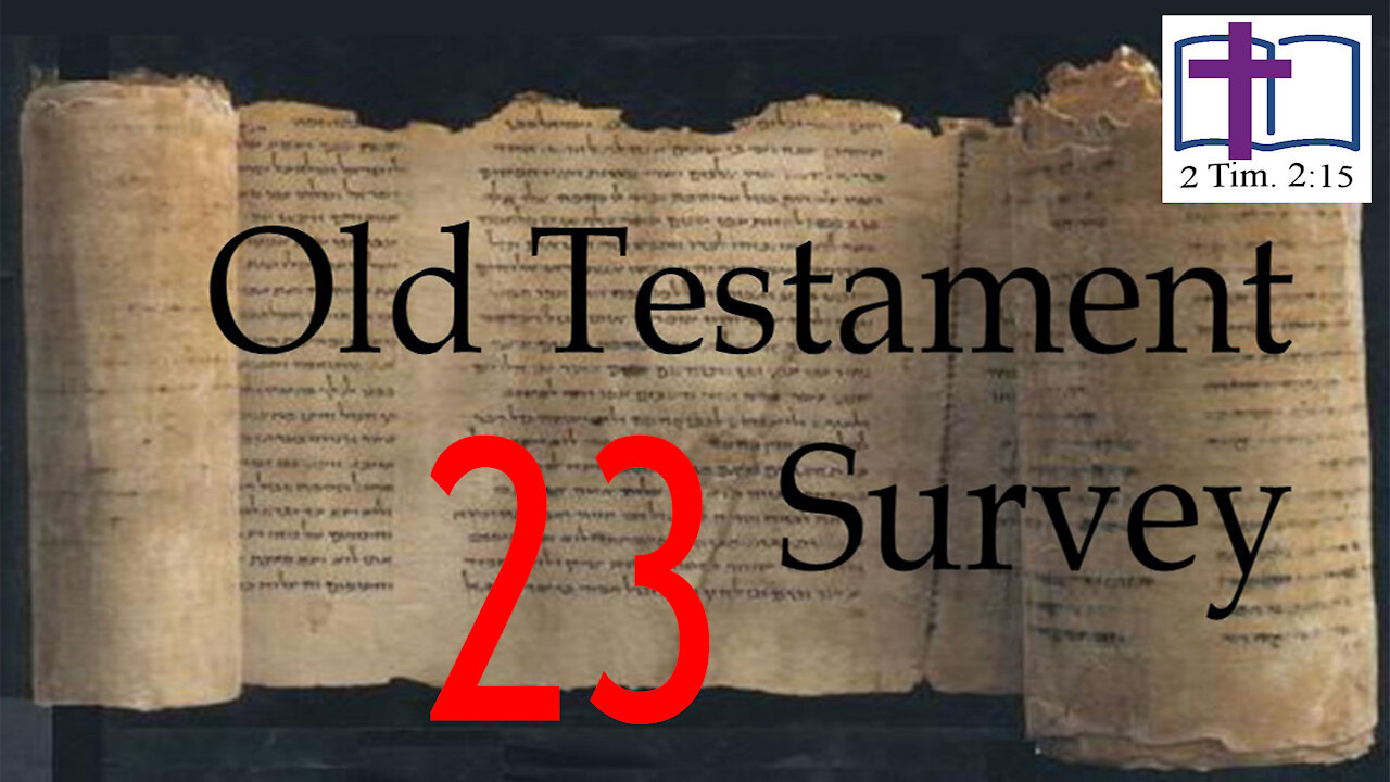 Old Testament Survey - 23: 1 & 2 Kings