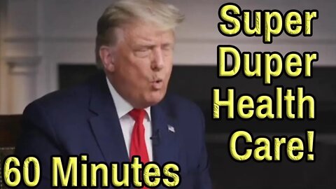 Trump On 60 Minutes Early Release Healthcare We Do Have A Plan We Will Have A Plan