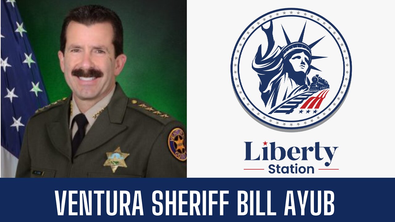 Ventura County Sheriff Bill Ayub | Liberty Station - 50