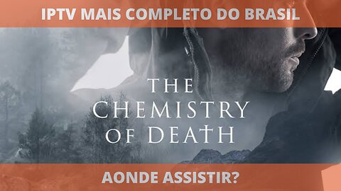 Aonde assistir a série A QUÍMICA DA MORTE