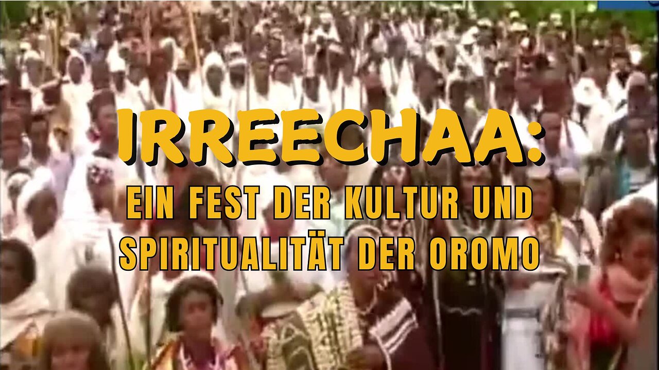 Irreecha: Ein Fest der Kultur und Spiritualität der Oromo