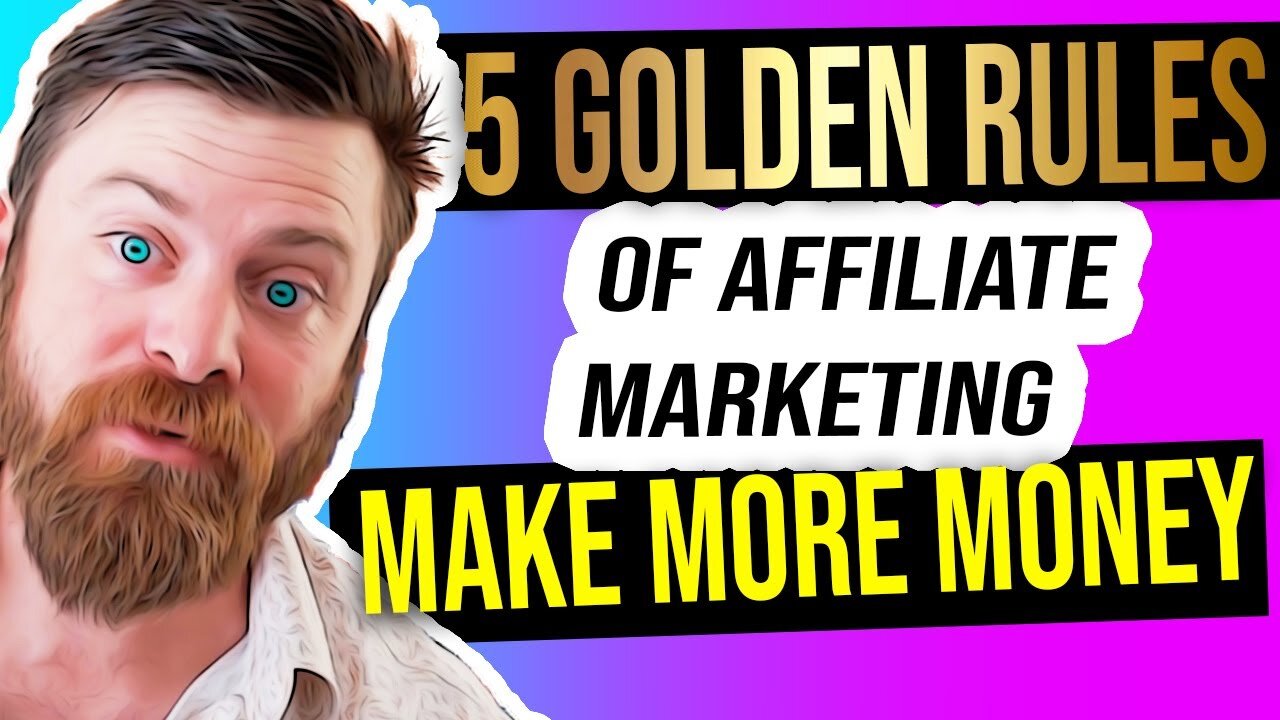 Your Top 5 GOLDEN RULES of AFFILIATE MARKETING | CPA Marketing