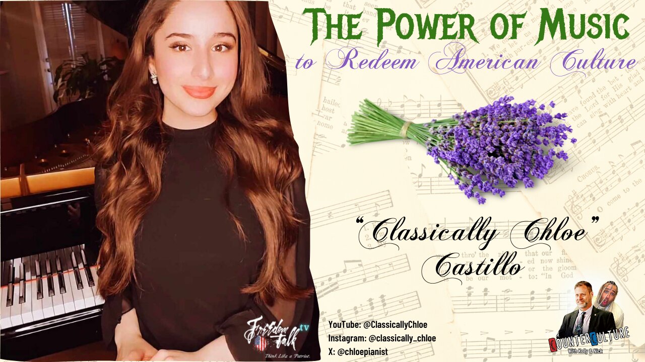 The Power of MUSIC to Redeem American Culture: Classically Chloe Castillo