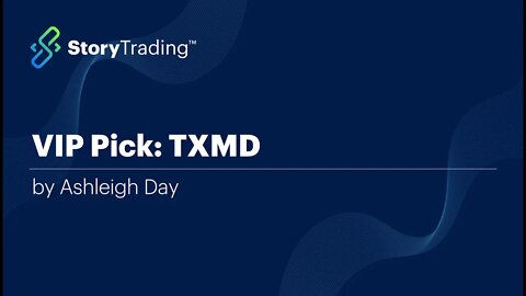 VIP Pick: TXMD by Ashleigh Day