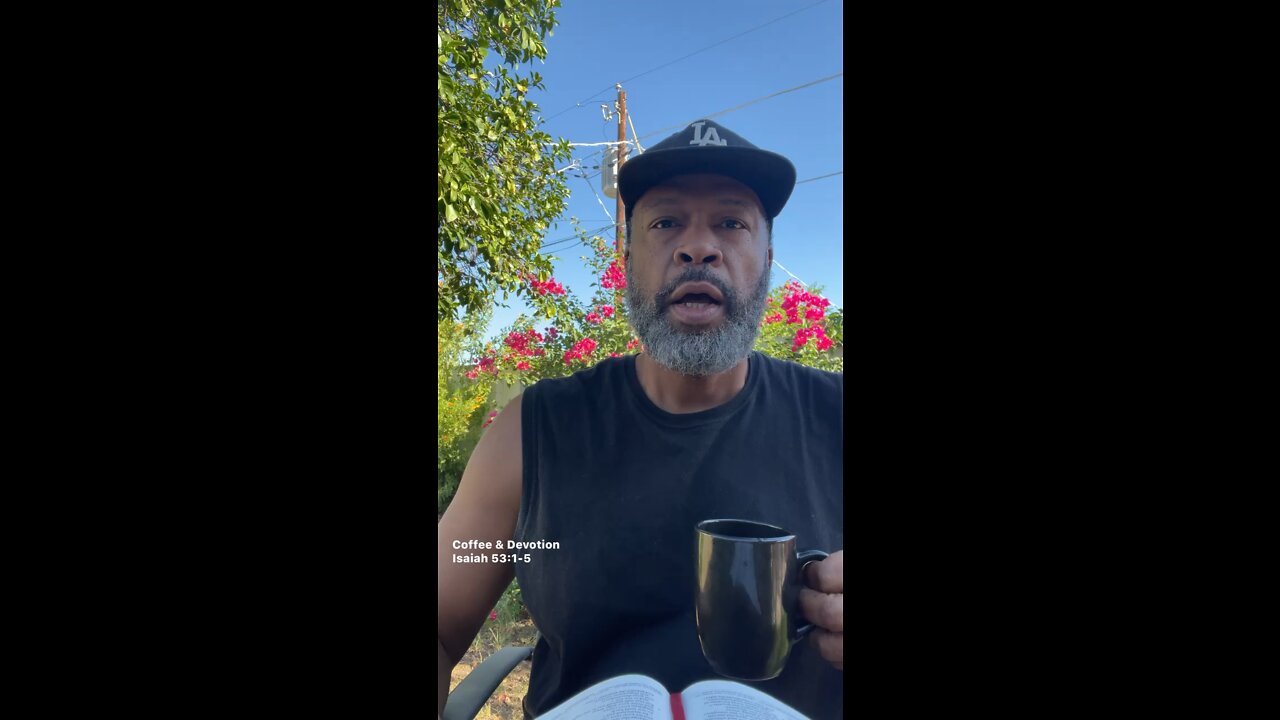 Coffee & Devotion: Isiah 53:1-5