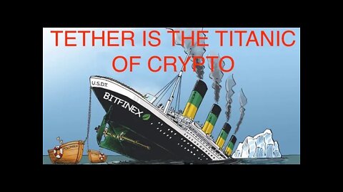 Tether Is The Titanic Of Crypto!