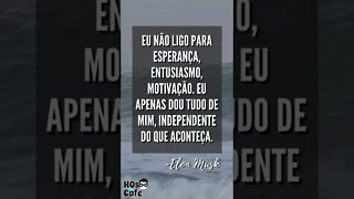 Frase do Elon Musk