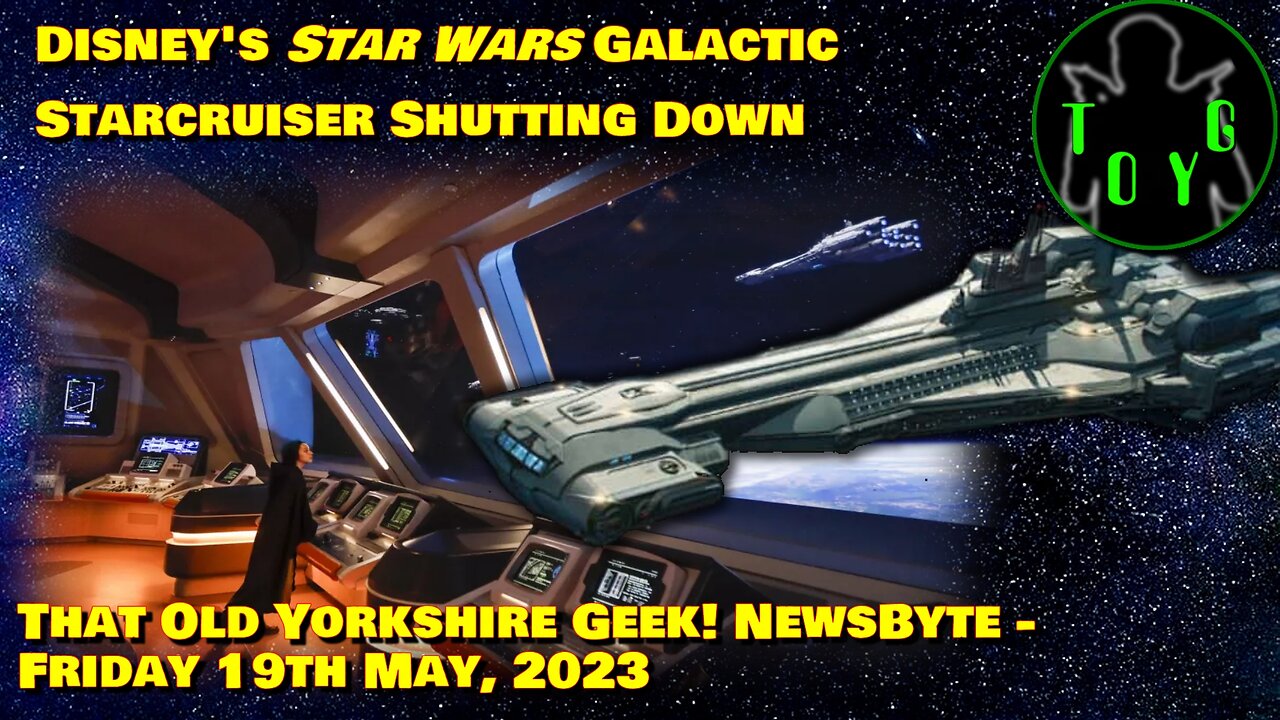 Disney's Star Wars Galactic Starcruiser Hotel Shutting Down - TOYG! News Byte - 19th May, 2023