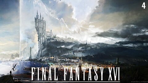 [ Final Fantasy XVI ] The Shield of Rosaria [ pt.IV ]