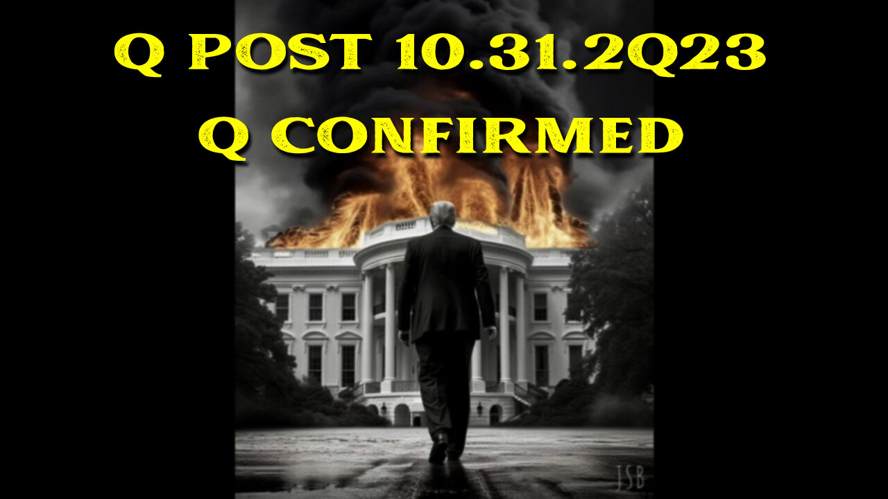 Q Post 10.31.2Q23 "Q Confirmed"