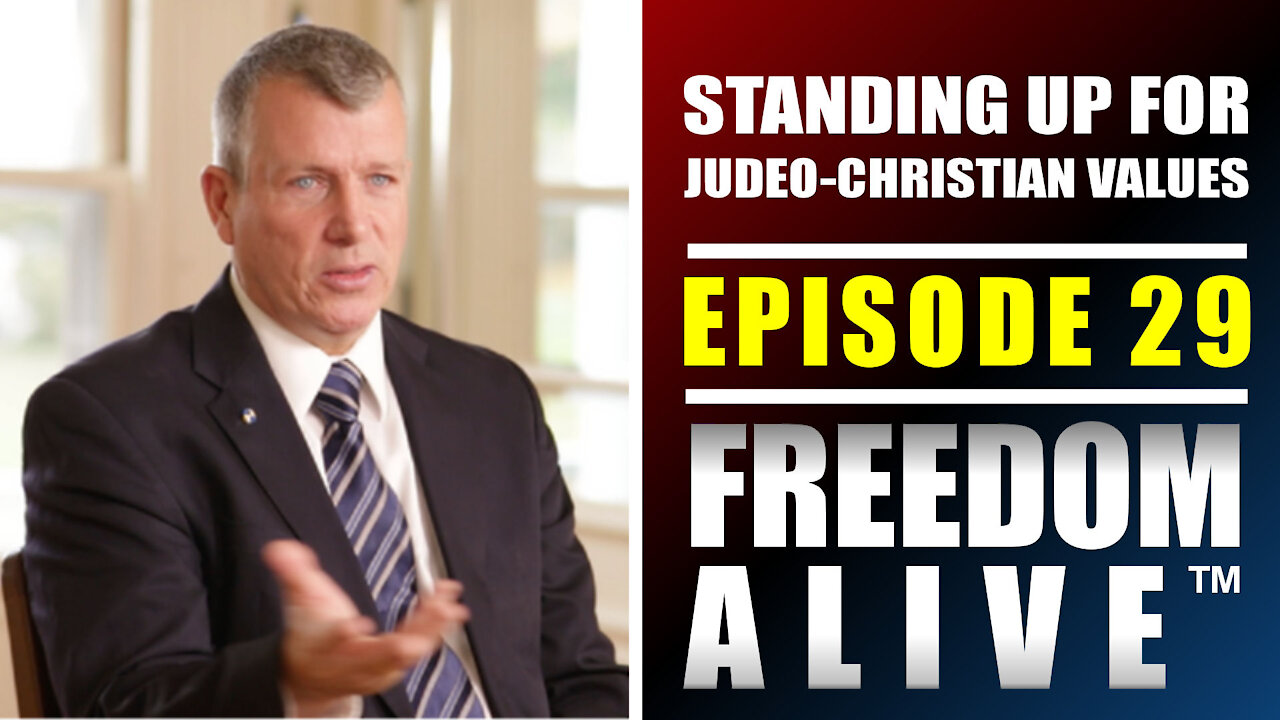 Standing Up for Judeo-Christian Values - Freedom Alive™ Ep29