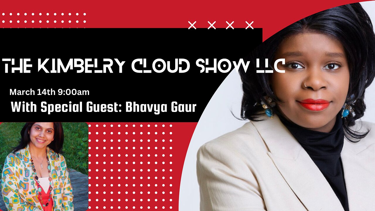 The Kimberly Cloud Show LLC featuring Bhavya Gaur