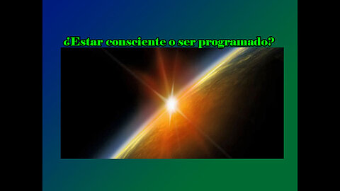 ¿Ser consciente o estar programado?