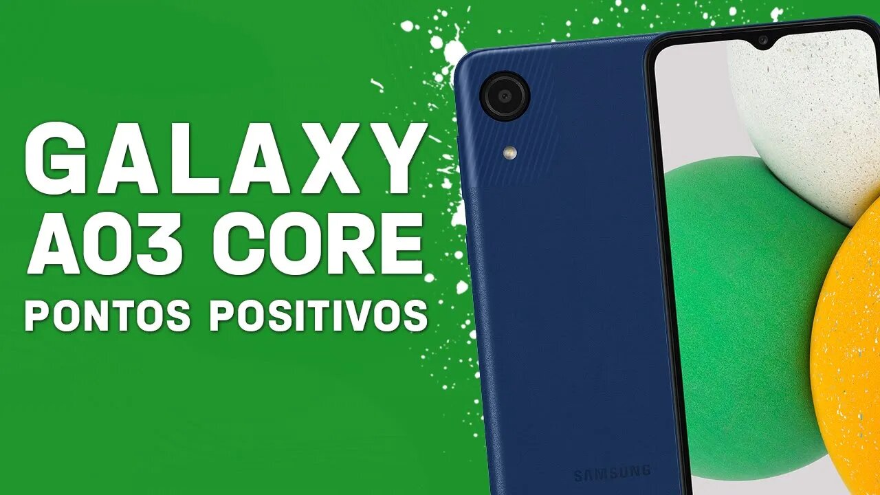 Galaxy A03 Core - Pontos Positivos que você PRECISA SABER!