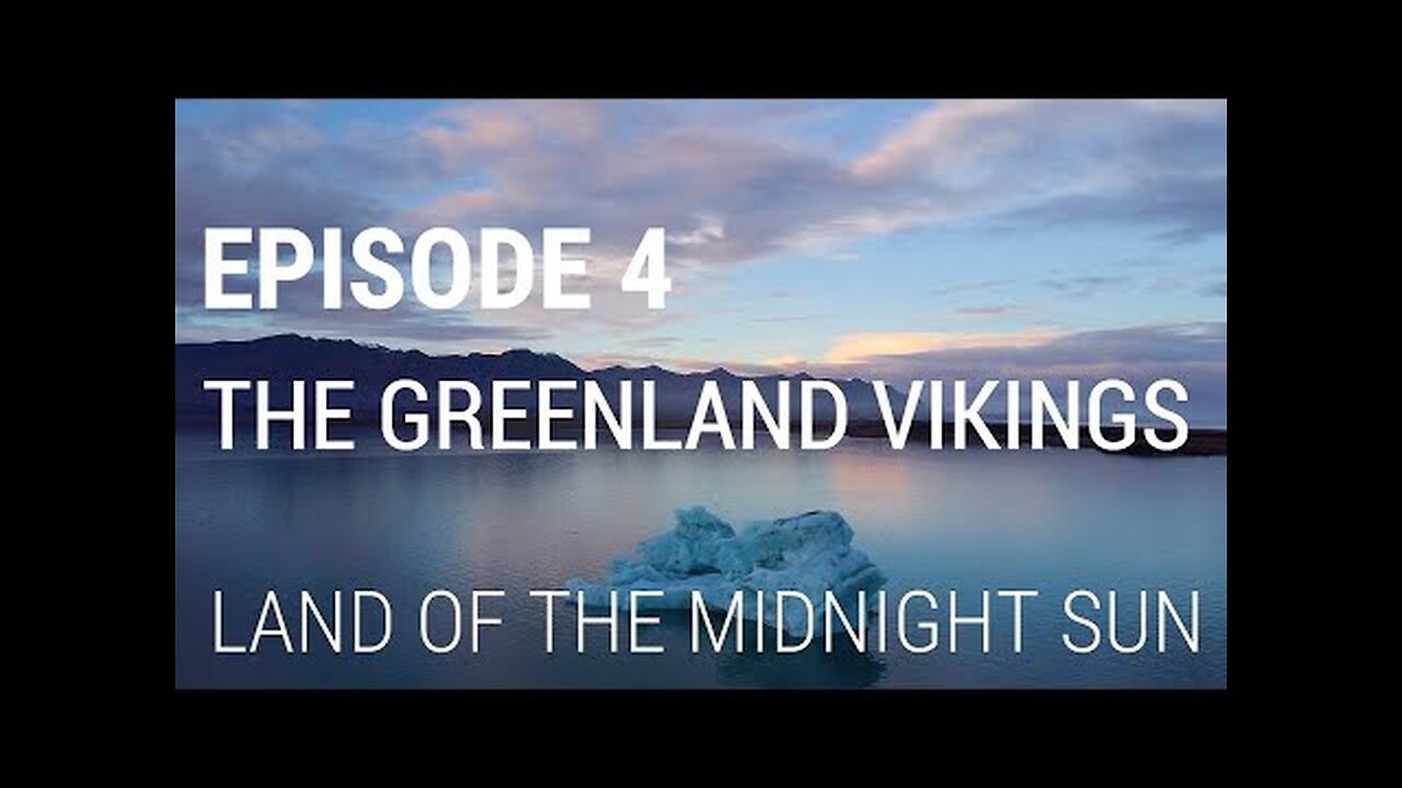 The Greenland Vikings - Land of the Midnight Sun ☀️🎬👀🎧