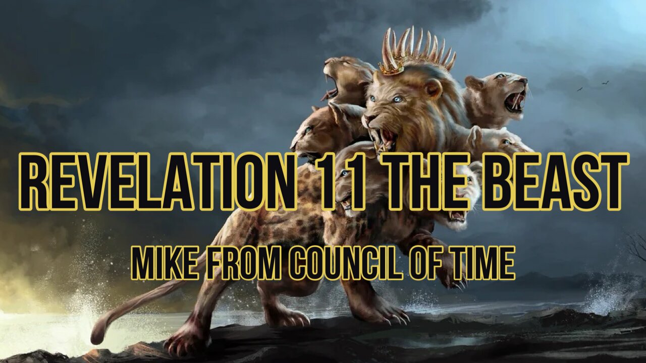 Mike From COT - Revelation 11 The Beasts 1/30/24