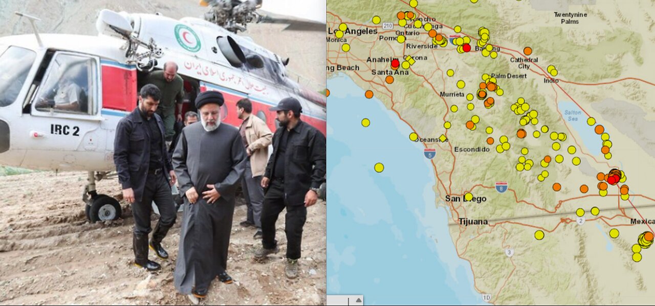IRANIAN PRESIDENTS HELICOPTER CRASHES-WAS THIS A HIT?*LARGE GROWING CALIFORNIA QUAKE SWARM*