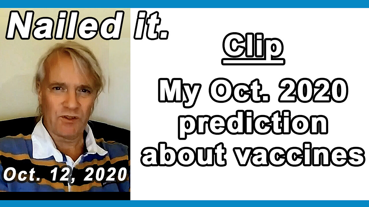 My predictions about vaccines - Oct. 2020 - Nailed it.