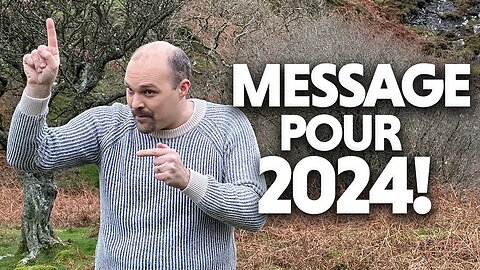 MESSAGE IMPORTANT POUR 2024 ! | Frère Chris