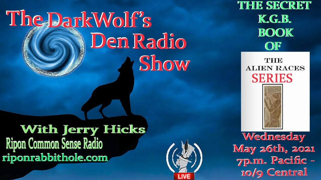 🐺The DarkWolf's Den Radio Show🐺EP 88 : Secret K.G.B. Book of Alien Races Part 2