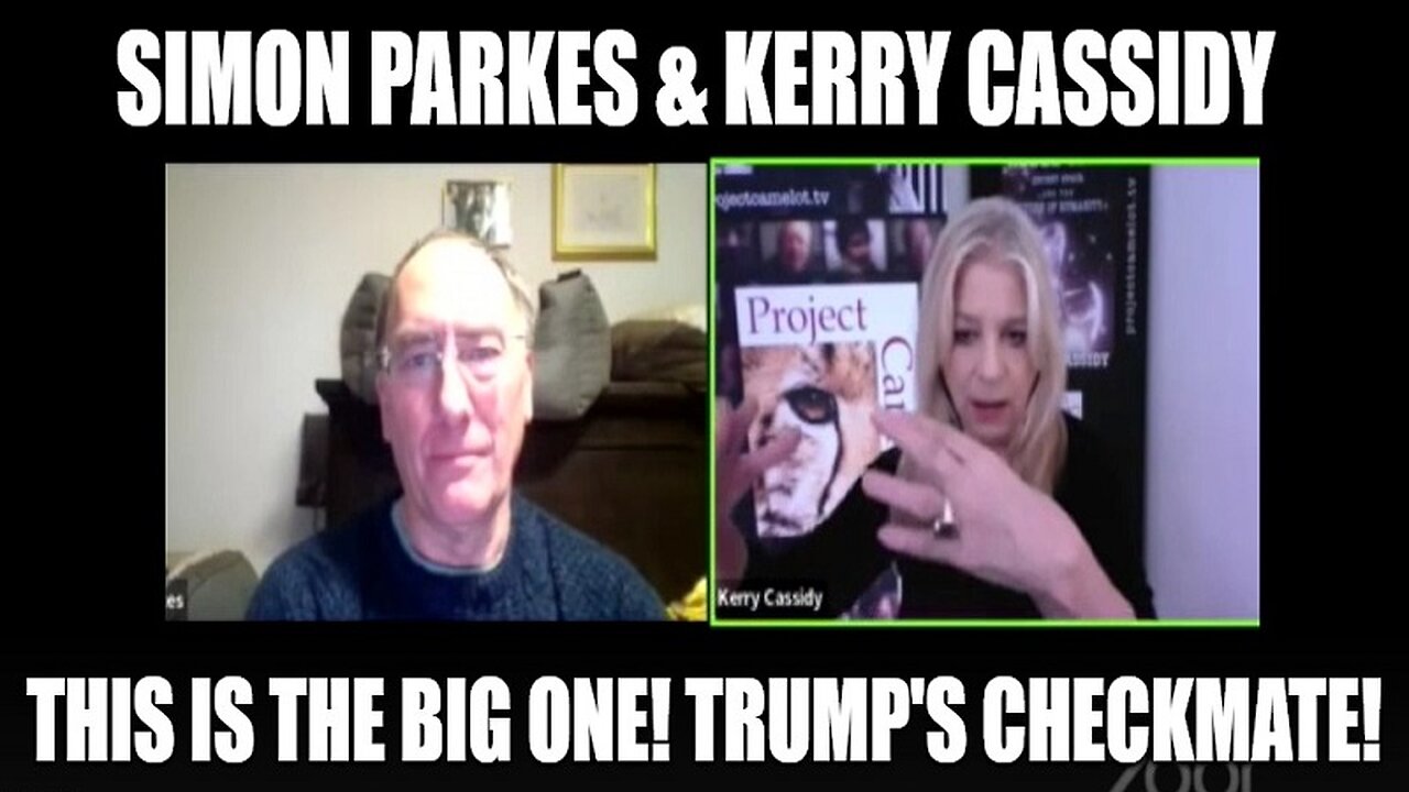 Simon Parkes & Kerry Cassidy: This is the Big One! Trump's Checkmate!